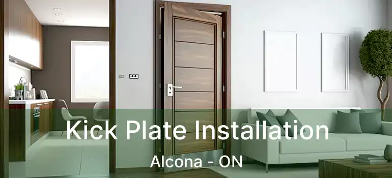  Kick Plate Installation Alcona - ON