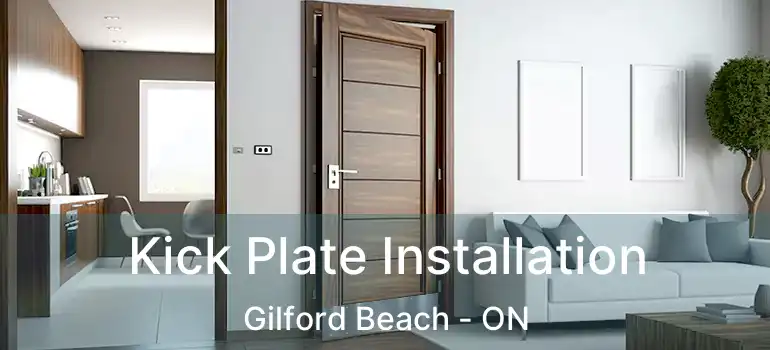  Kick Plate Installation Gilford Beach - ON