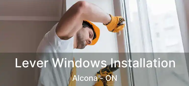  Lever Windows Installation Alcona - ON