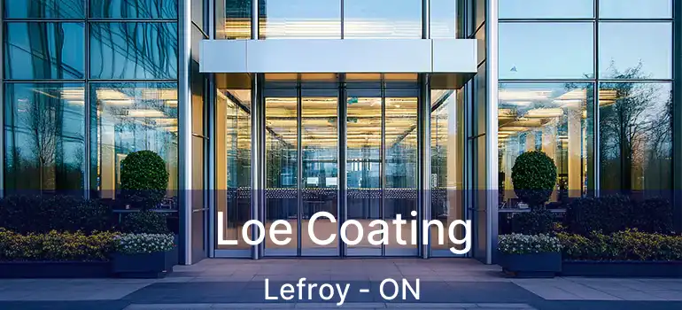  Loe Coating Lefroy - ON