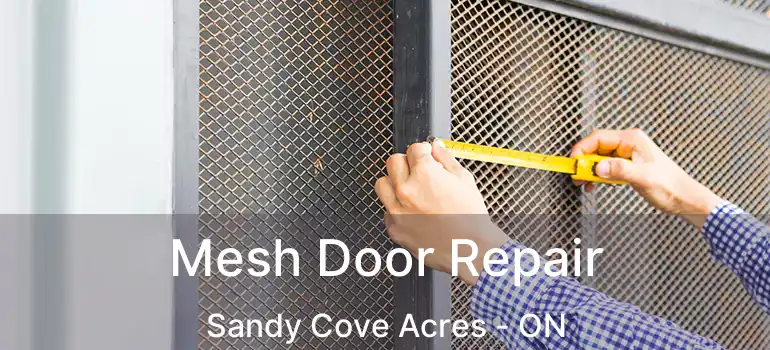  Mesh Door Repair Sandy Cove Acres - ON