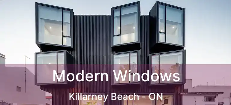  Modern Windows Killarney Beach - ON
