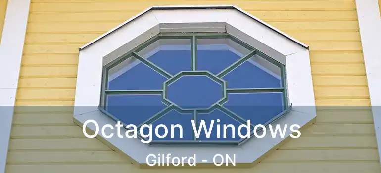 Octagon Windows Gilford - ON