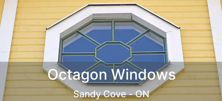  Octagon Windows Sandy Cove - ON