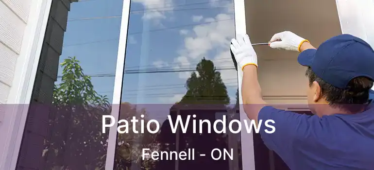  Patio Windows Fennell - ON