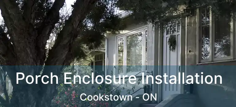  Porch Enclosure Installation Cookstown - ON