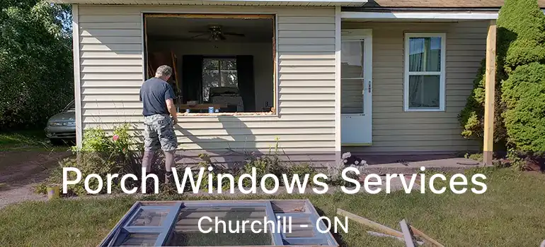  Porch Windows Services Churchill - ON