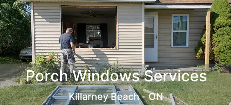  Porch Windows Services Killarney Beach - ON