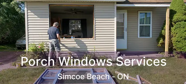  Porch Windows Services Simcoe Beach - ON