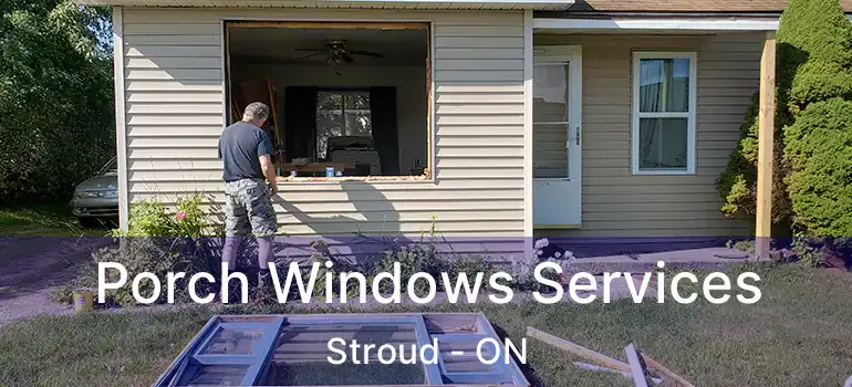  Porch Windows Services Stroud - ON