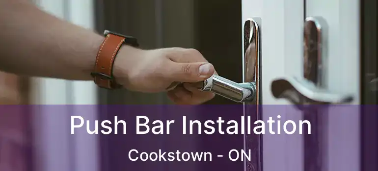  Push Bar Installation Cookstown - ON