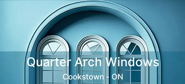  Quarter Arch Windows Cookstown - ON