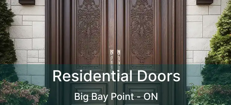 Residential Doors Big Bay Point - ON