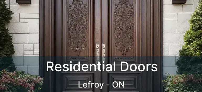  Residential Doors Lefroy - ON