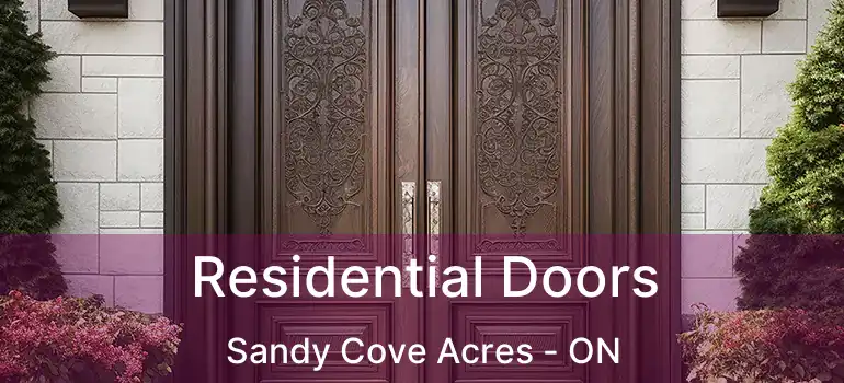  Residential Doors Sandy Cove Acres - ON
