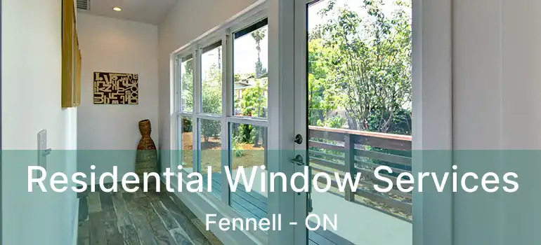  Residential Window Services Fennell - ON