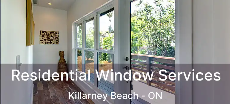  Residential Window Services Killarney Beach - ON