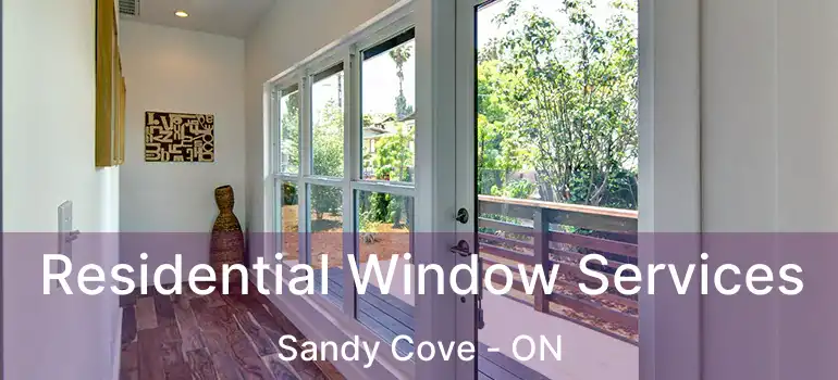  Residential Window Services Sandy Cove - ON