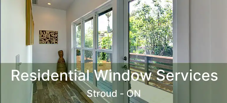  Residential Window Services Stroud - ON