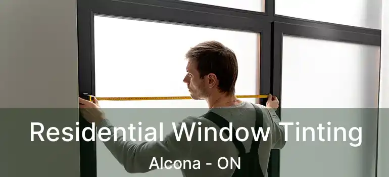  Residential Window Tinting Alcona - ON