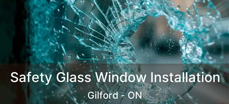  Safety Glass Window Installation Gilford - ON