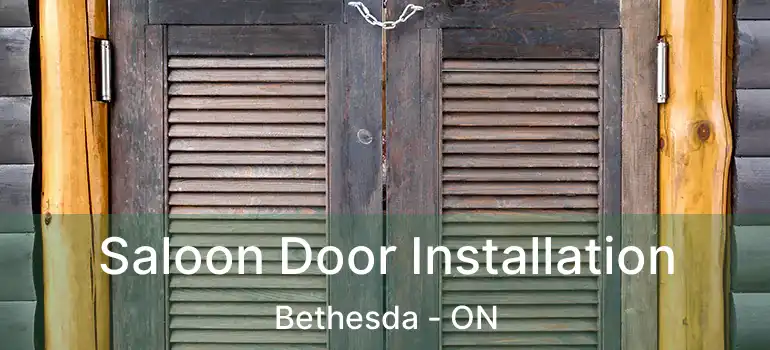 Saloon Door Installation Bethesda - ON