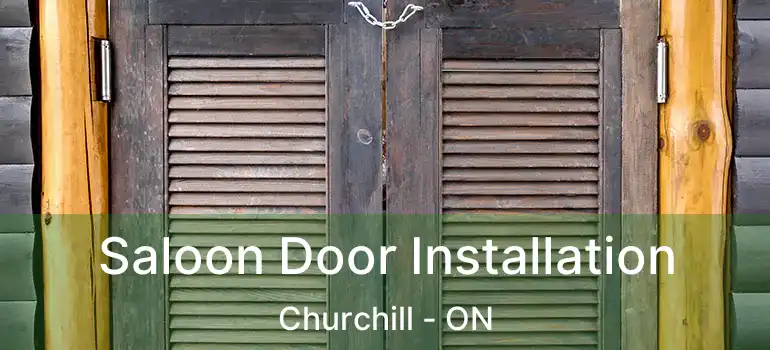  Saloon Door Installation Churchill - ON