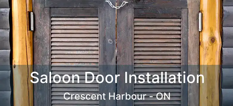  Saloon Door Installation Crescent Harbour - ON