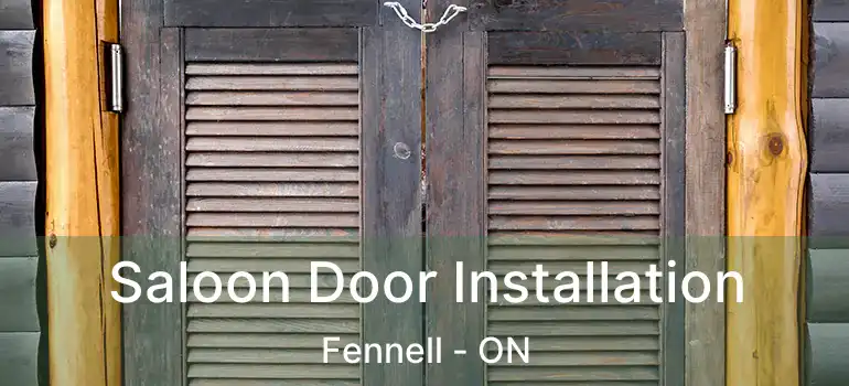  Saloon Door Installation Fennell - ON