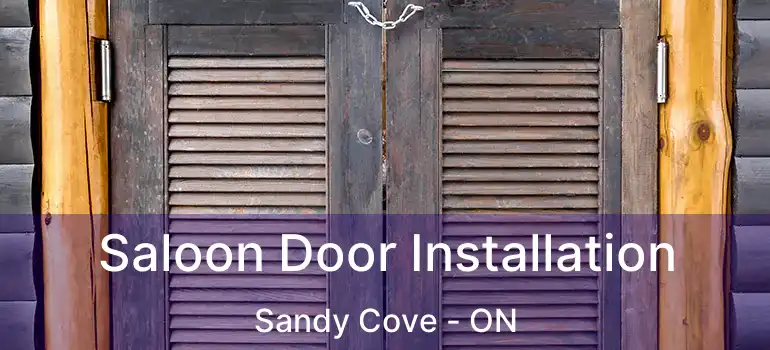  Saloon Door Installation Sandy Cove - ON