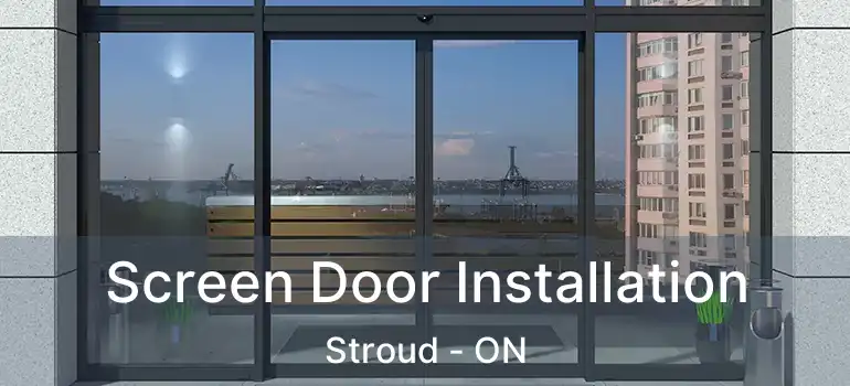  Screen Door Installation Stroud - ON