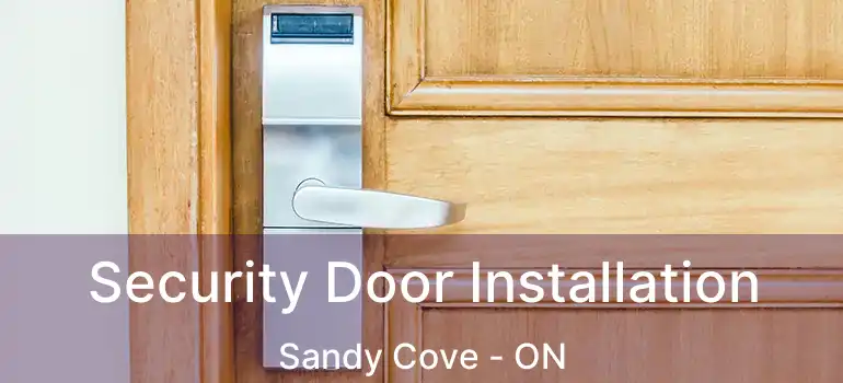  Security Door Installation Sandy Cove - ON