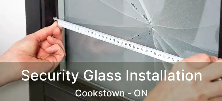  Security Glass Installation Cookstown - ON