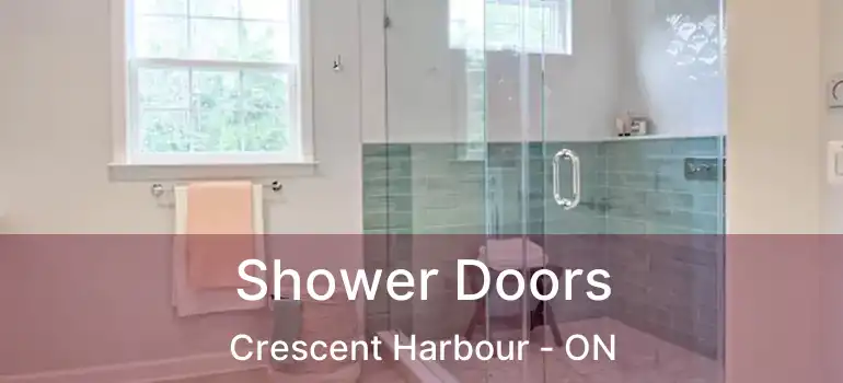  Shower Doors Crescent Harbour - ON
