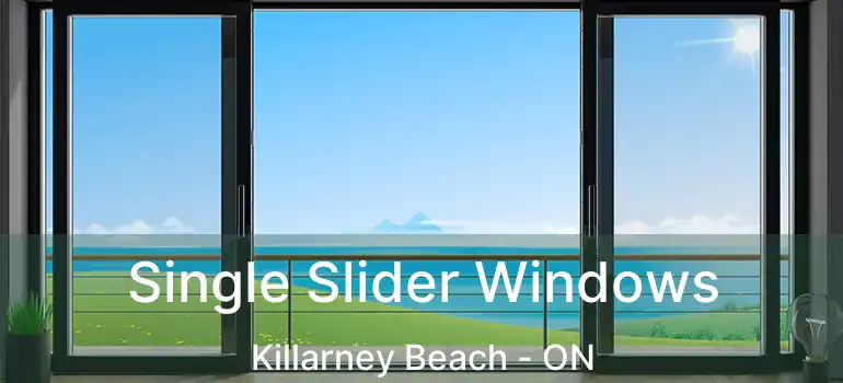  Single Slider Windows Killarney Beach - ON