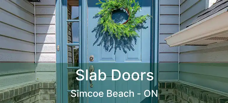  Slab Doors Simcoe Beach - ON
