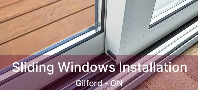 Sliding Windows Installation Gilford - ON
