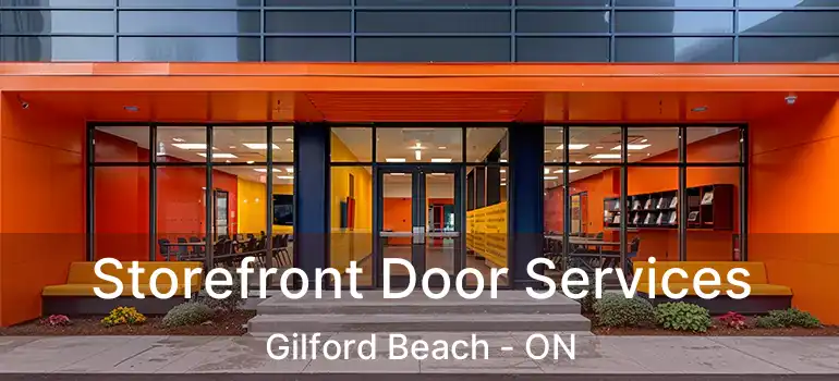 Storefront Door Services Gilford Beach - ON