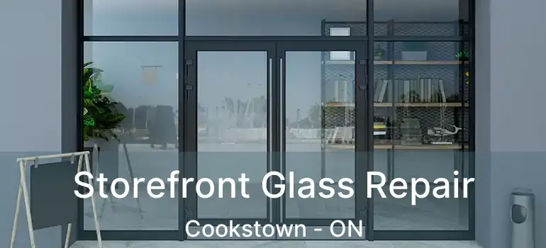  Storefront Glass Repair Cookstown - ON