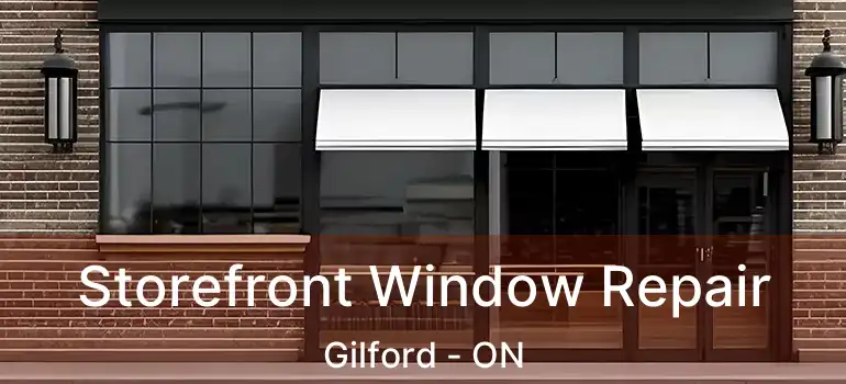  Storefront Window Repair Gilford - ON