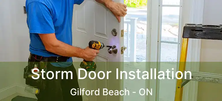  Storm Door Installation Gilford Beach - ON