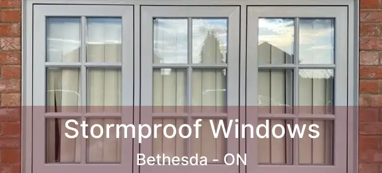  Stormproof Windows Bethesda - ON