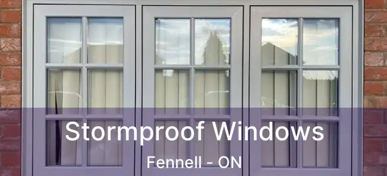  Stormproof Windows Fennell - ON