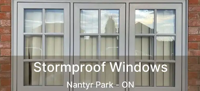  Stormproof Windows Nantyr Park - ON
