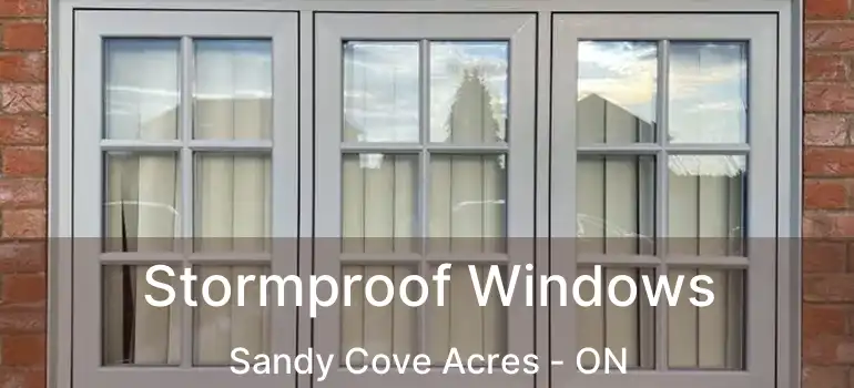  Stormproof Windows Sandy Cove Acres - ON