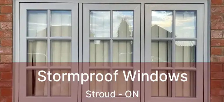  Stormproof Windows Stroud - ON