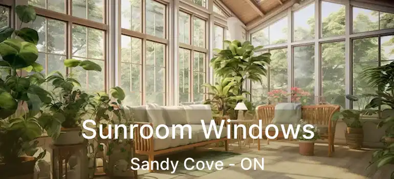  Sunroom Windows Sandy Cove - ON