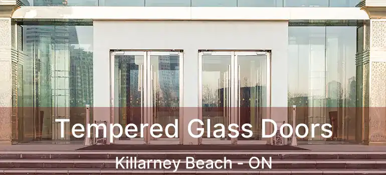  Tempered Glass Doors Killarney Beach - ON