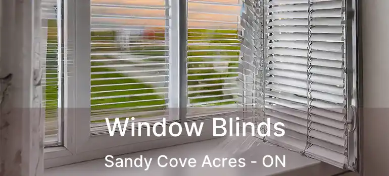  Window Blinds Sandy Cove Acres - ON