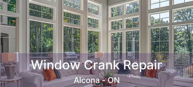  Window Crank Repair Alcona - ON